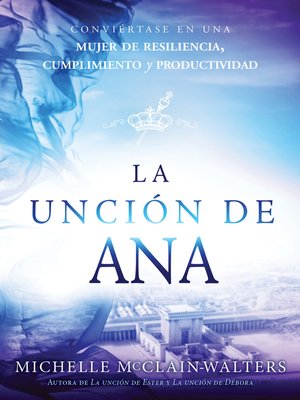 cover image of La unción de Ana / the Hannah Anointing